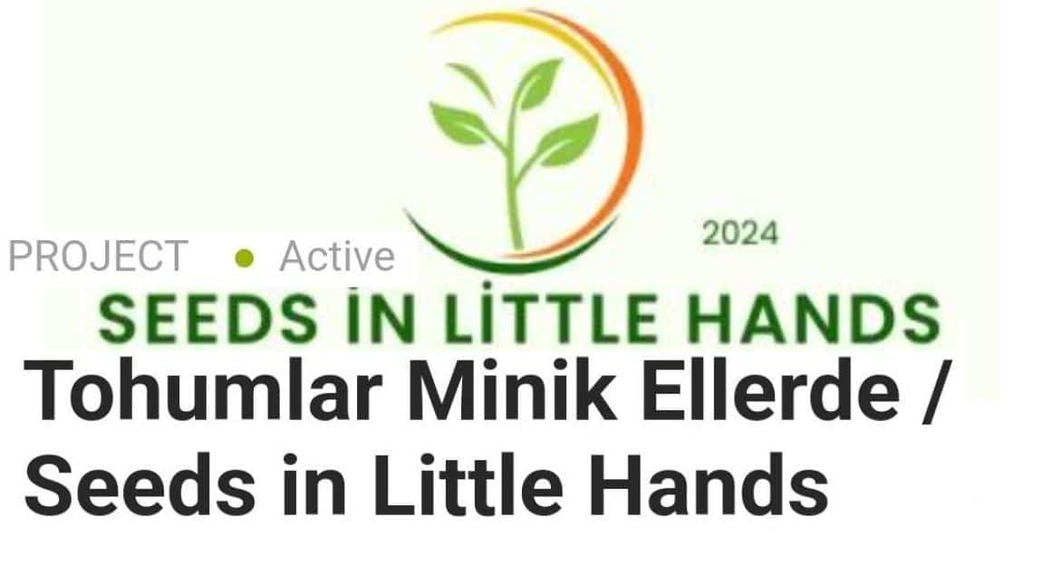     Tohumlar Minik Ellerde /Seeds in Little Hands eTwinning  