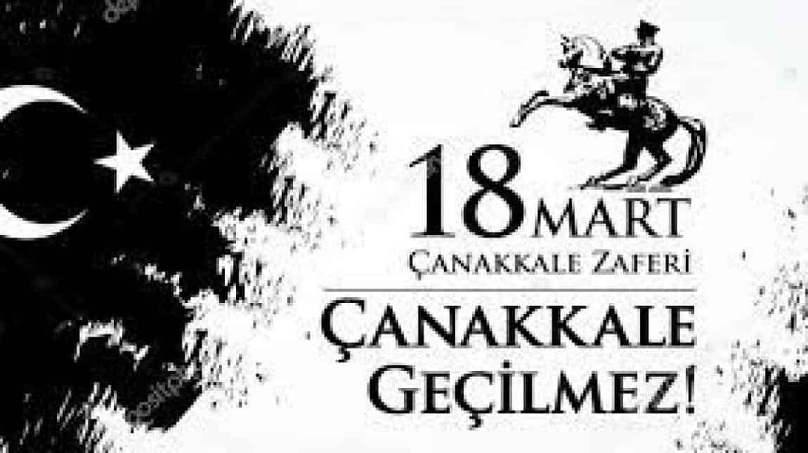 18 Mart Çanakkale Zaferi ve Şehitlerini Anma Günü...
